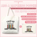 I Have No Shelf Control Tote Bag, photo 6