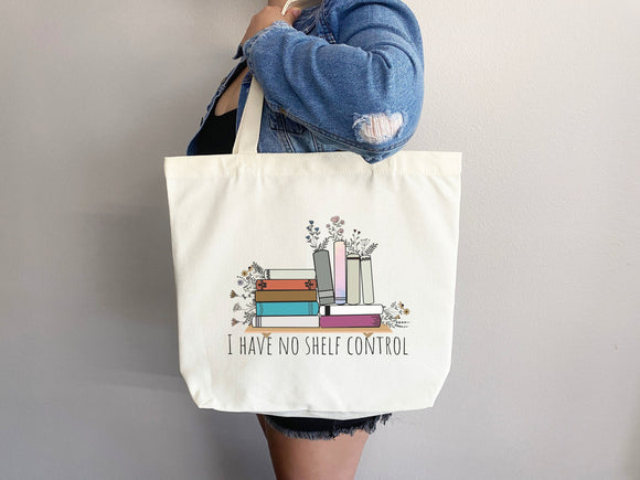 I Have No Shelf Control Tote Bag, Book Lovers Tote, Gift for Book Lover, Gift For Bookworms, Gift For Teachers, Readers' Tote, Library Tote