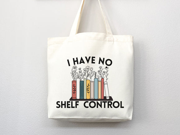 I Have No Shelf Control Tote Bag, Book Lovers Tote, Gift for Book Lover, Gift For Bookworms, Gift For Teachers, Readers' Tote, Library Tote