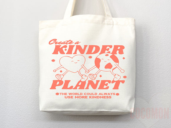 Create A Kinder Planet Tote Bag Canvas Women Tote For Her Cute Tote Bag Reusable Bag Grocery Tote Shopper Everyday Tote Bag Eco Friendly Bag