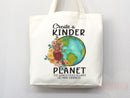 Create A Kinder Planet Tote Bag Canvas Women Tote For Her Cute Tote Bag Reusable Bag Grocery Tote Shopper Everyday Tote Bag Eco Friendly Bag
