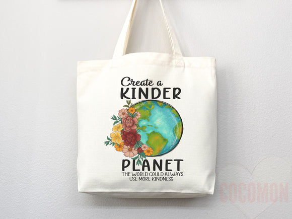 Create A Kinder Planet Tote Bag Canvas Women Tote For Her Cute Tote Bag Reusable Bag Grocery Tote Shopper Everyday Tote Bag Eco Friendly Bag