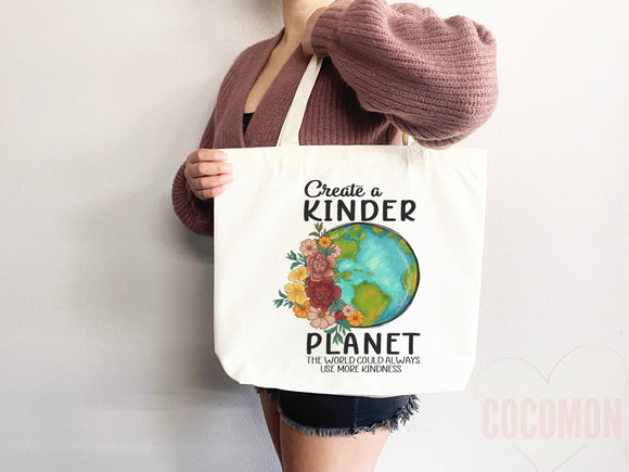Create A Kinder Planet Tote Bag Canvas Women Tote For Her Cute Tote Bag Reusable Bag Grocery Tote Shopper Everyday Tote Bag Eco Friendly Bag