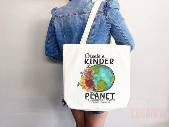 Create A Kinder Planet Tote Bag Canvas Women Tote For Her Cute Tote Bag Reusable Bag Grocery Tote Shopper Everyday Tote Bag Eco Friendly Bag