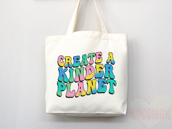 Create A Kinder Planet Tote Bag Canvas Women Tote For Her Cute Tote Bag Reusable Bag Grocery Tote Shopper Everyday Tote Bag Eco Friendly Bag