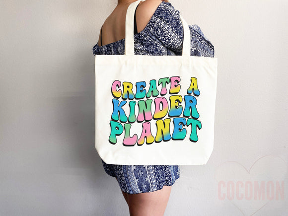 Create A Kinder Planet Tote Bag Canvas Women Tote For Her Cute Tote Bag Reusable Bag Grocery Tote Shopper Everyday Tote Bag Eco Friendly Bag
