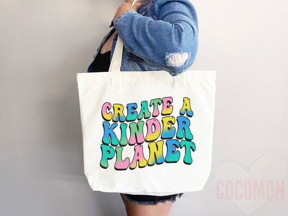 Create A Kinder Planet Tote Bag Canvas Women Tote For Her Cute Tote Bag Reusable Bag Grocery Tote Shopper Everyday Tote Bag Eco Friendly Bag