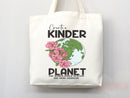 Create A Kinder Planet Tote Bag Canvas Women Tote For Her Cute Tote Bag Reusable Bag Grocery Tote Shopper Everyday Tote Bag Eco Friendly Bag