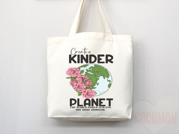 Create A Kinder Planet Tote Bag Canvas Women Tote For Her Cute Tote Bag Reusable Bag Grocery Tote Shopper Everyday Tote Bag Eco Friendly Bag