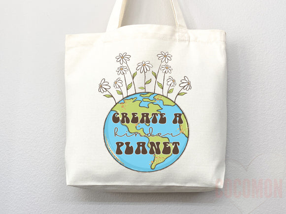Create A Kinder Planet Tote Bag Canvas Women Tote For Her Cute Tote Bag Reusable Bag Grocery Tote Shopper Everyday Tote Bag Eco Friendly Bag