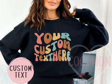Custom Sweatshirt Gift For Her Custom Sweater Sweatshirt Personalized Gift Sweater Sweat Shirt Crewneck Sweater Customed Sweat Gift for Mom