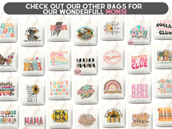 Mom Tote Bag Mother's Day Gift For Mom Gift For Mama Tote Bag For Mom Birthday Gift Mother's Day Tote Bag For Moms Day Bag For New Mom Gift