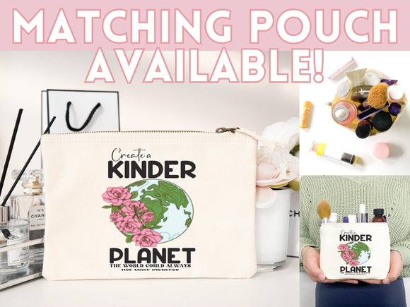 Create A Kinder Planet Tote Bag Canvas Women Tote For Her Cute Tote Bag Reusable Bag Grocery Tote Shopper Everyday Tote Bag Eco Friendly Bag