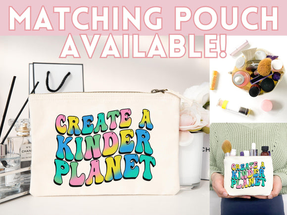 Create A Kinder Planet Tote Bag Canvas Women Tote For Her Cute Tote Bag Reusable Bag Grocery Tote Shopper Everyday Tote Bag Eco Friendly Bag