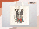 Funny Canvas Tote Bag Coffee Lover Bag Coffee Gift Everyday Tote Eco Friendly Tote Shopper Reusable Grocery Bag Cute School Bag Gift for Her