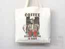 Funny Canvas Tote Bag Coffee Lover Bag Coffee Gift Everyday Tote Eco Friendly Tote Shopper Reusable Grocery Bag Cute School Bag Gift for Her